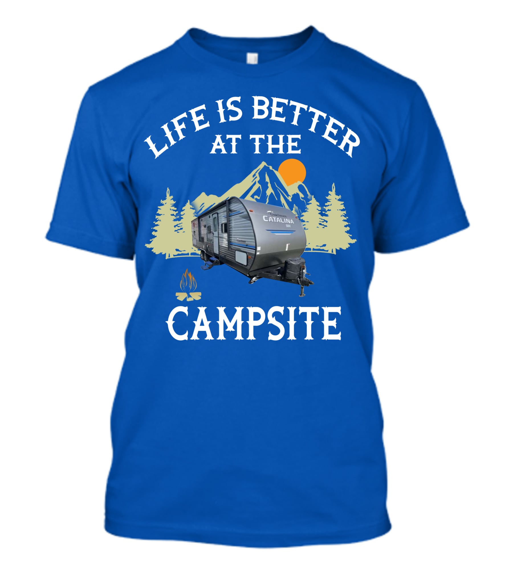 Life Is Better At The Campsite Catalina Camper Outdoor Adventure T-Shirt