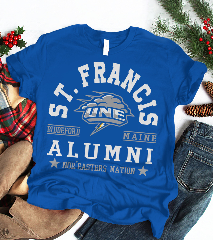 St. Francis Alumni UNE Nor'easters Nation Biddeford Maine T-Shirt