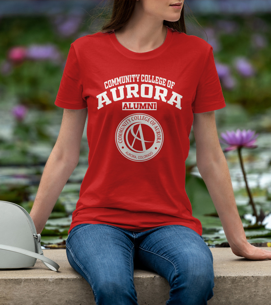 Community College Of Aurora Alumni Aurora Colorado T-Shirt