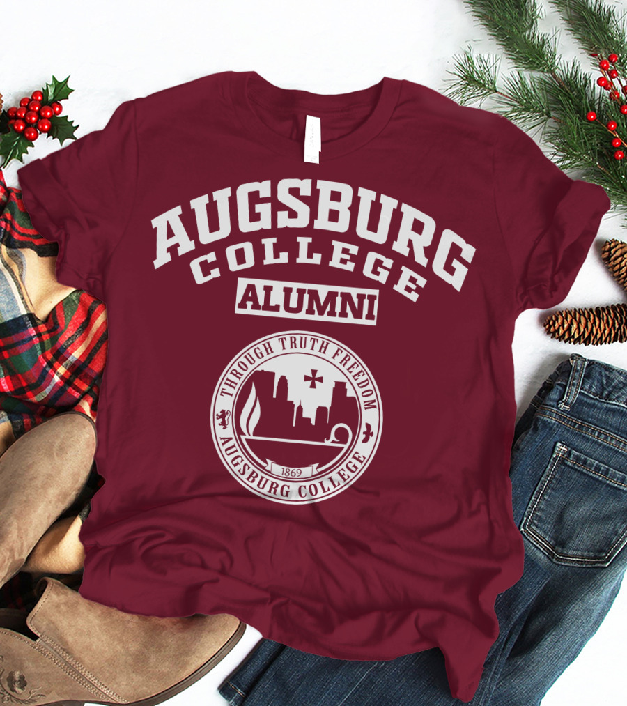 Augsburg College Alumni Through Truth Freedom 1869 T-Shirt
