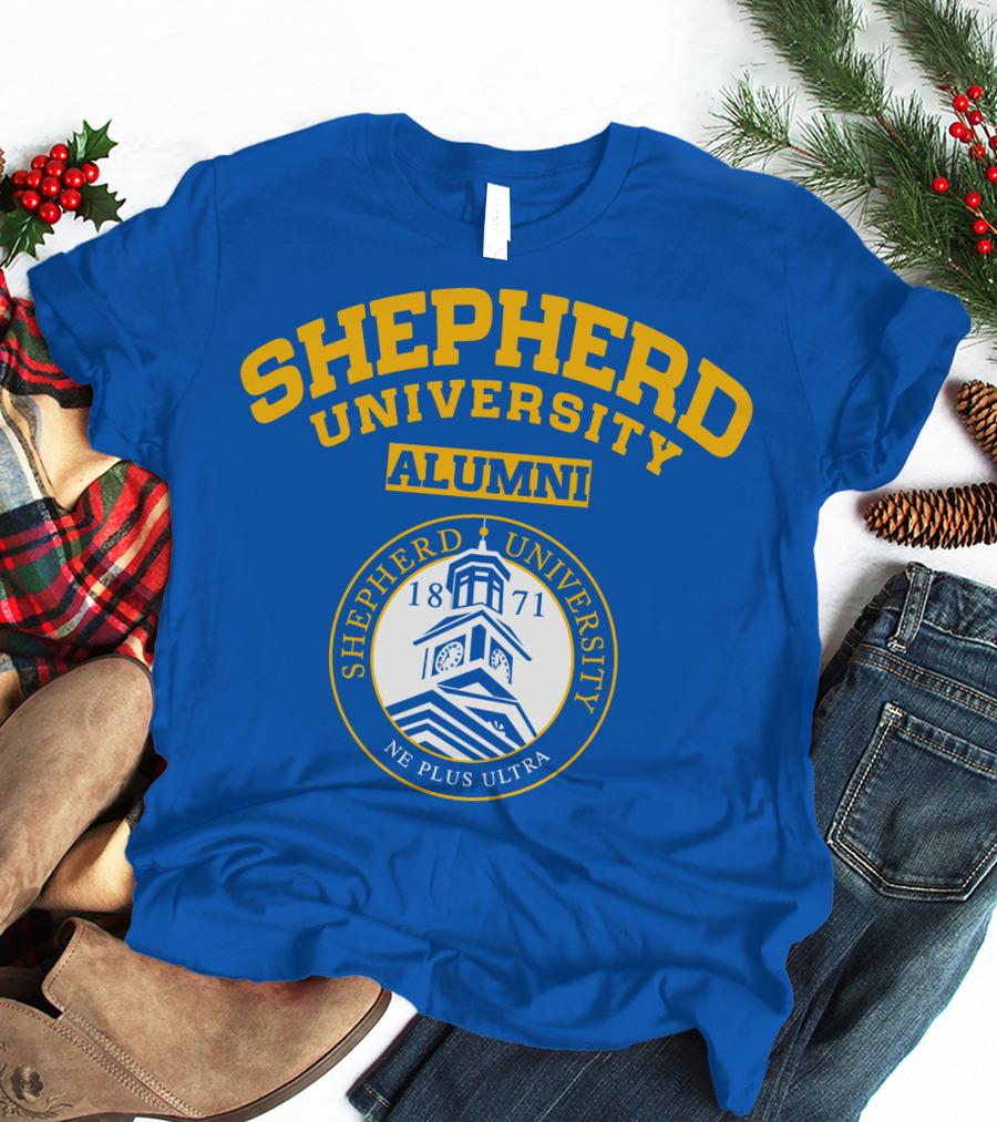 SHEPHERD UNIVERSITY ALUMNI 1871 NE PLUS ULTRA T-Shirt