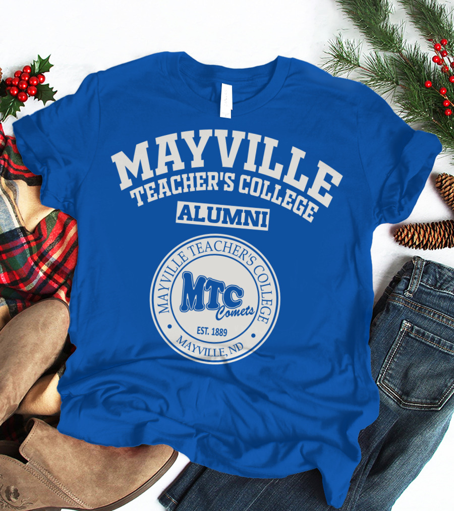 Mayville Teacher's College Alumni MTC Comets Est. 1889 Mayville ND T-Shirt