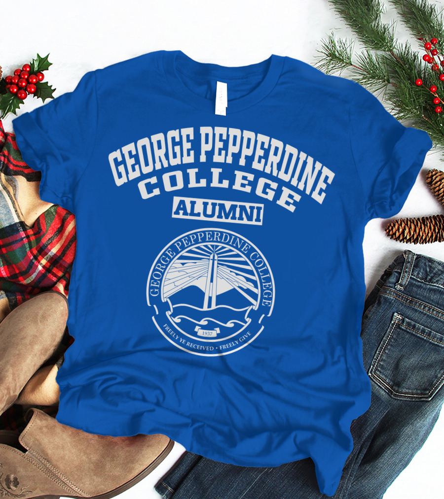 George Pepperdine College Alumni Freely Ye Received Freely Give 1937 T-Shirt
