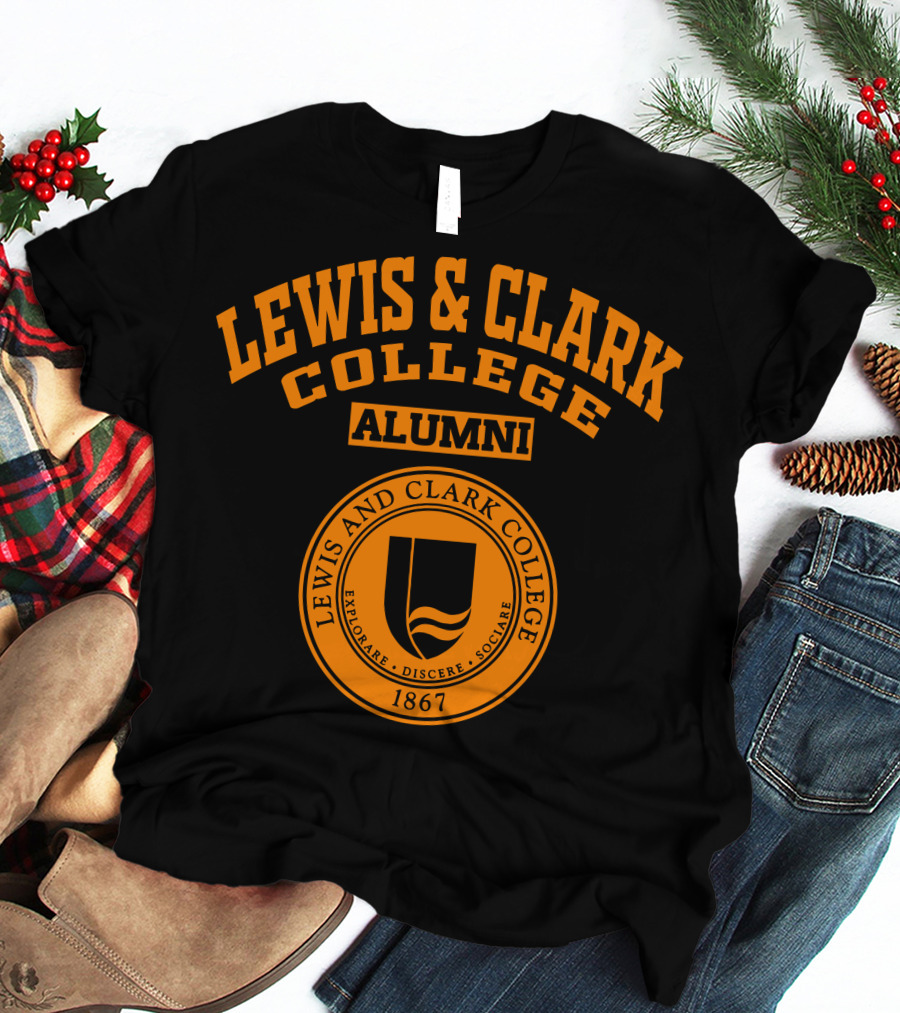 LEWIS And CLARK COLLEGE ALUMNI 1867 EXPLOARE DISCERE SOCIARE T-Shirt