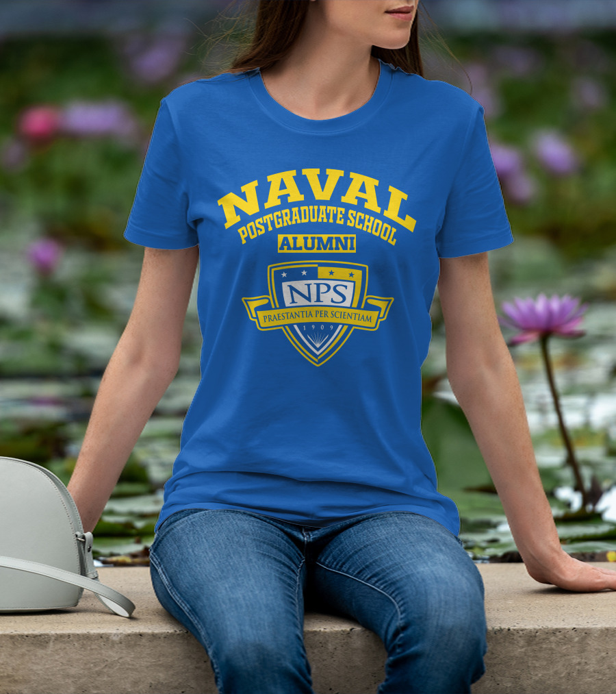 NAVAL POSTGRADUATE SCHOOL ALUMNI NPS PRAESTANTIA PER SCIENTIAM 1909 T-Shirt