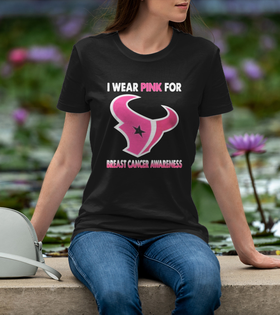 I Wear Pink For Breast Cancer Awareness Houston Texans T-Shirt