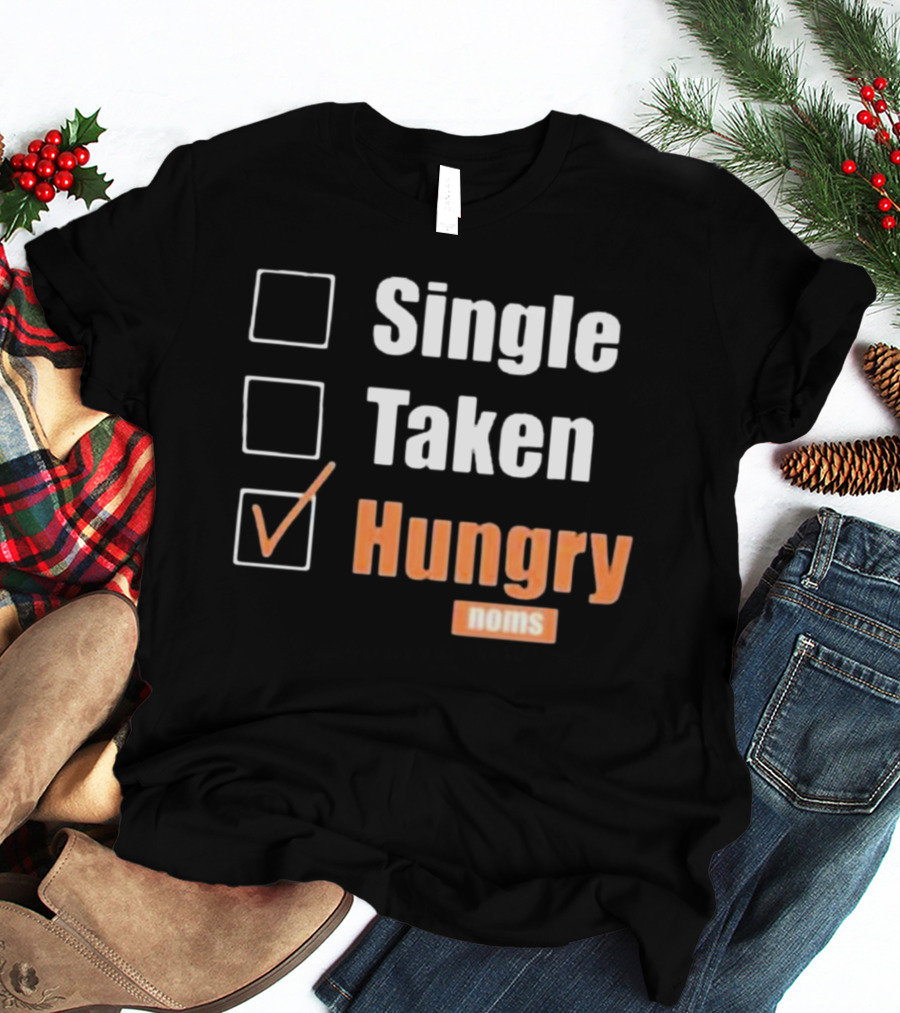 Single Taken Hungry Noms Check Box List T-Shirt