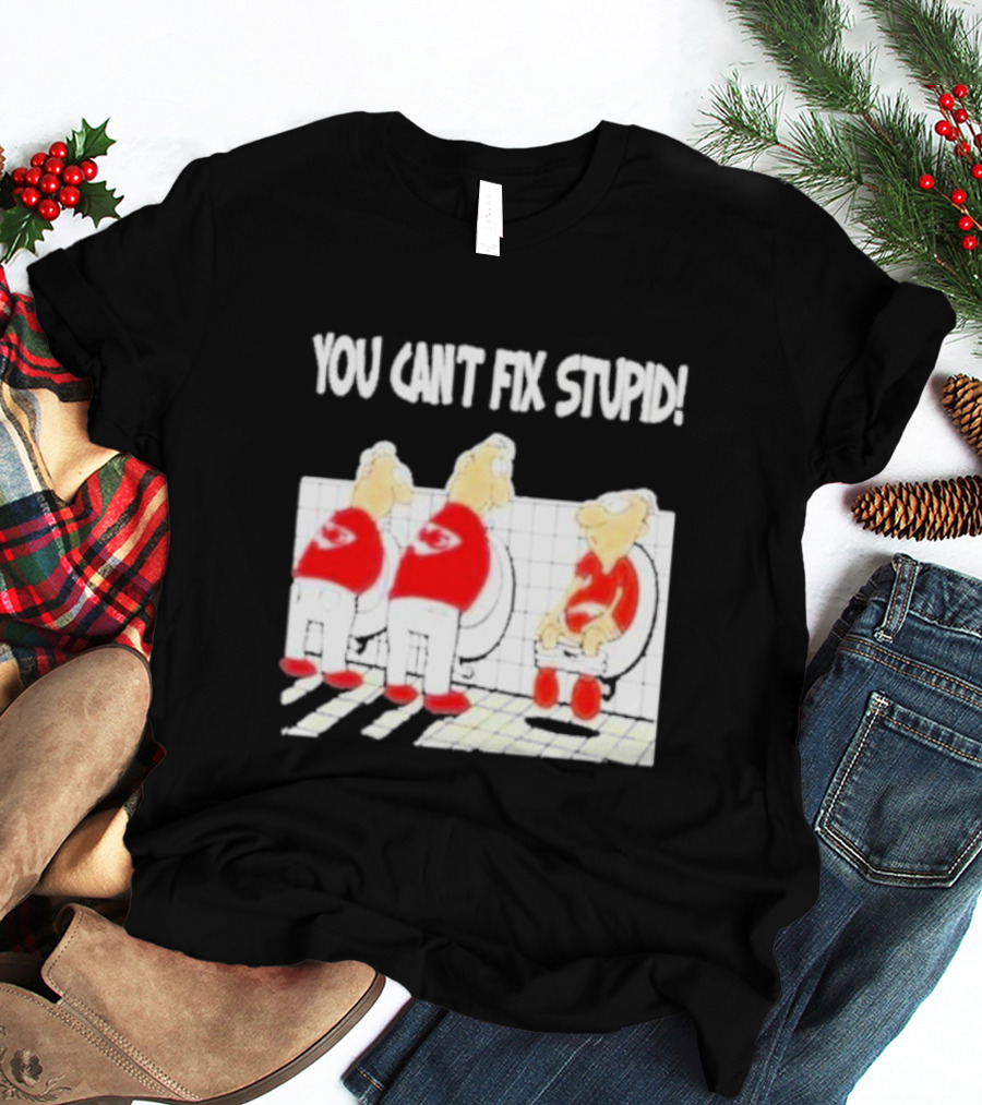Kansas City Chiefs You Can’t Fix Stupid Humor T-Shirt