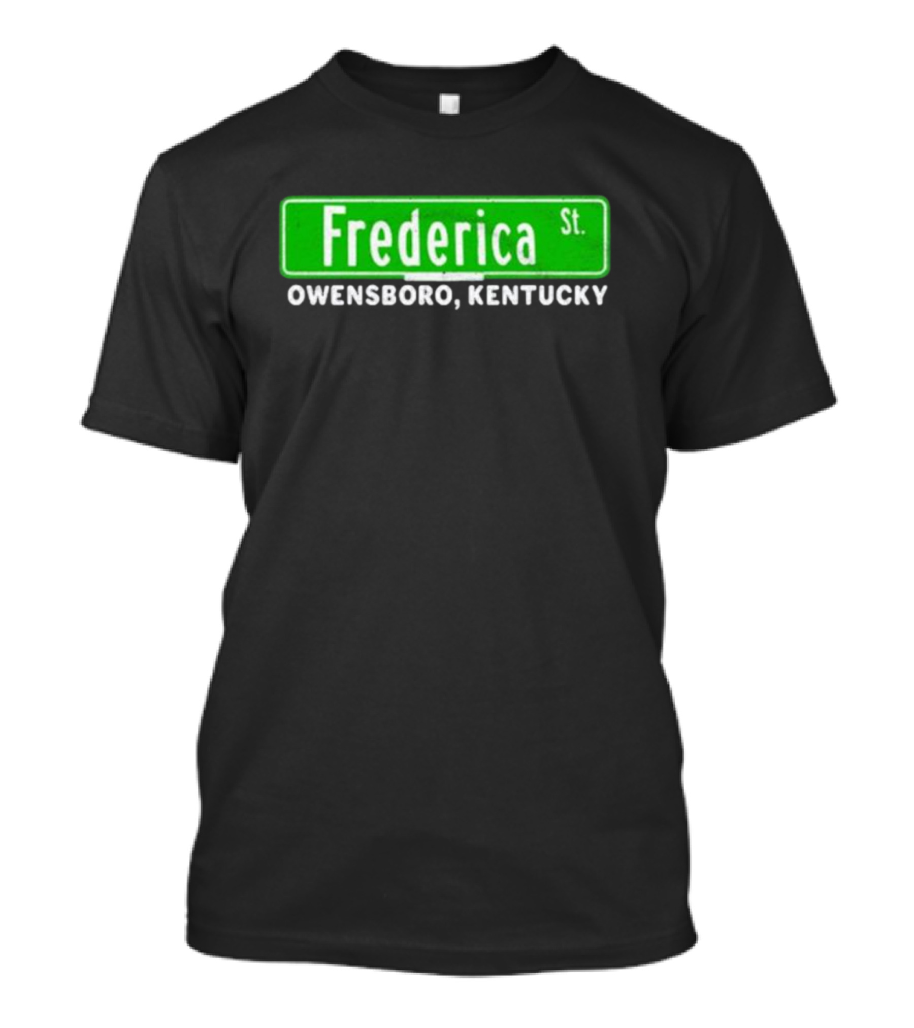Frederica St Owensboro Kentucky Street Sign T-Shirt