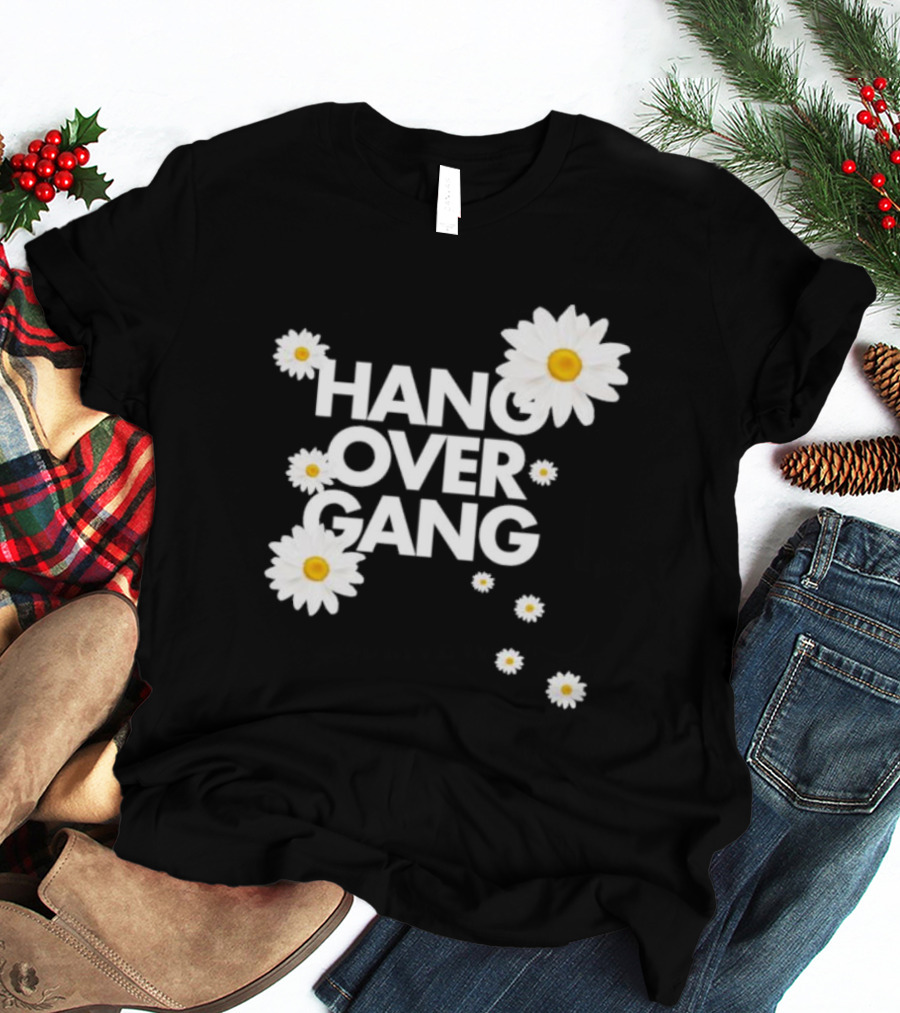 HANG OVER GANG DAISY FLOWERS VIBRANT WHITE BLOOMS T-Shirt
