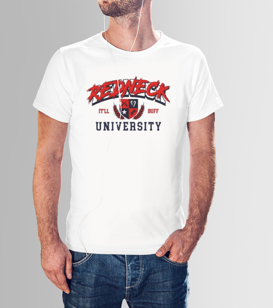 Redneck University It'll Buff Crest T-Shirt