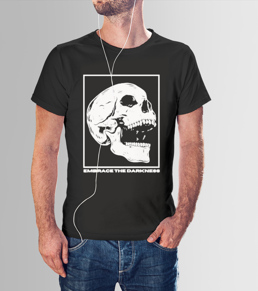 EMBRACE THE DARKNESS SKULL T-Shirt