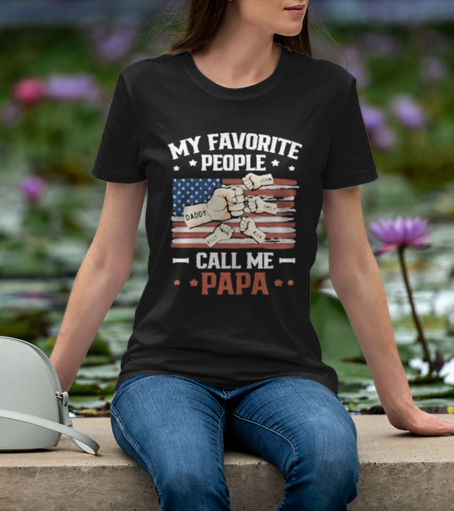 My Favorite People Call Me Papa American Flag Fist Bump T-Shirt