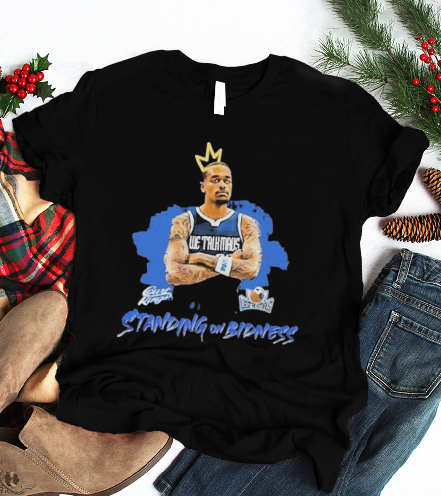 We Talk Mavs Jeff Skin Wade Standing On Bidness Crowned Art Basketball Motif T-Shirt