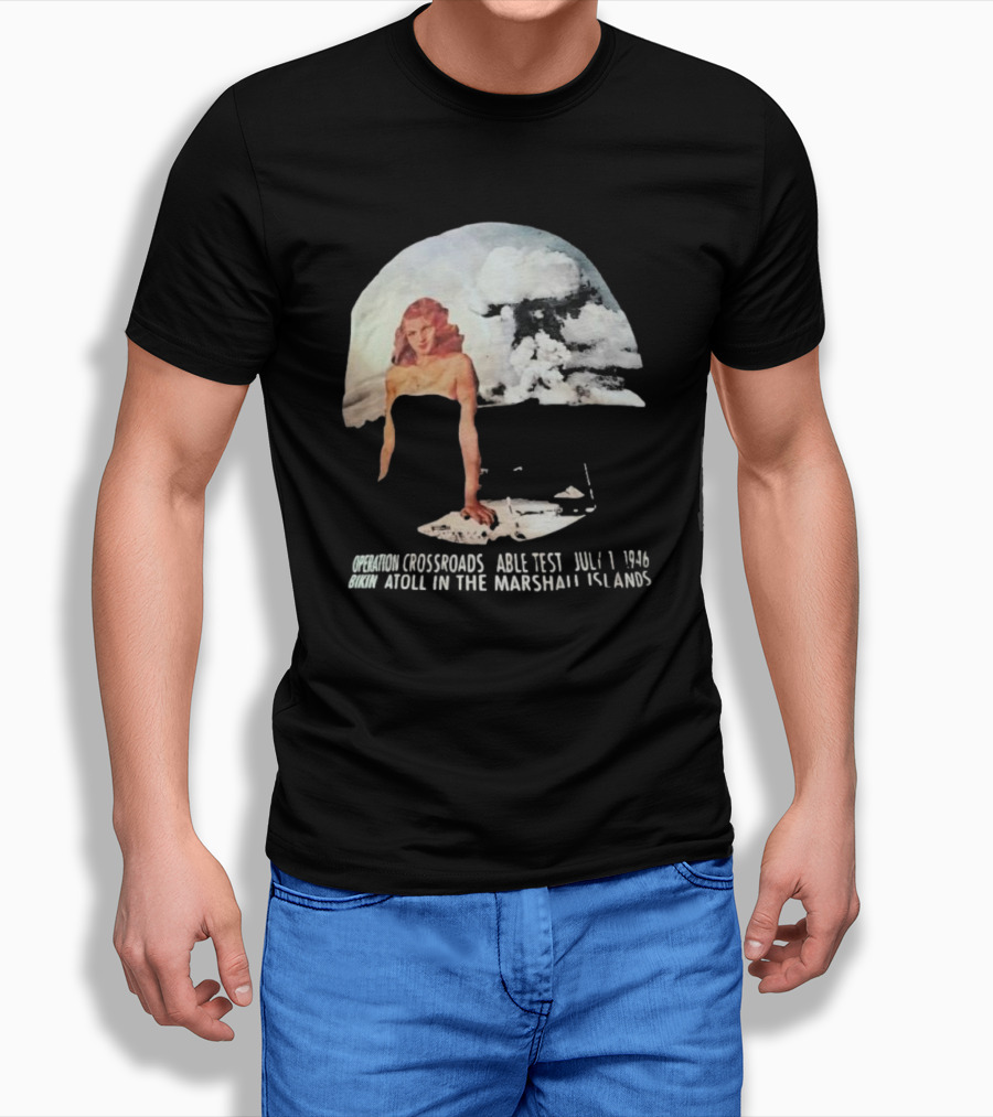 Operation Crossroads Bikini Atoll Able Test July 1 1946 Marshall Islands Explosion Woman T-Shirt