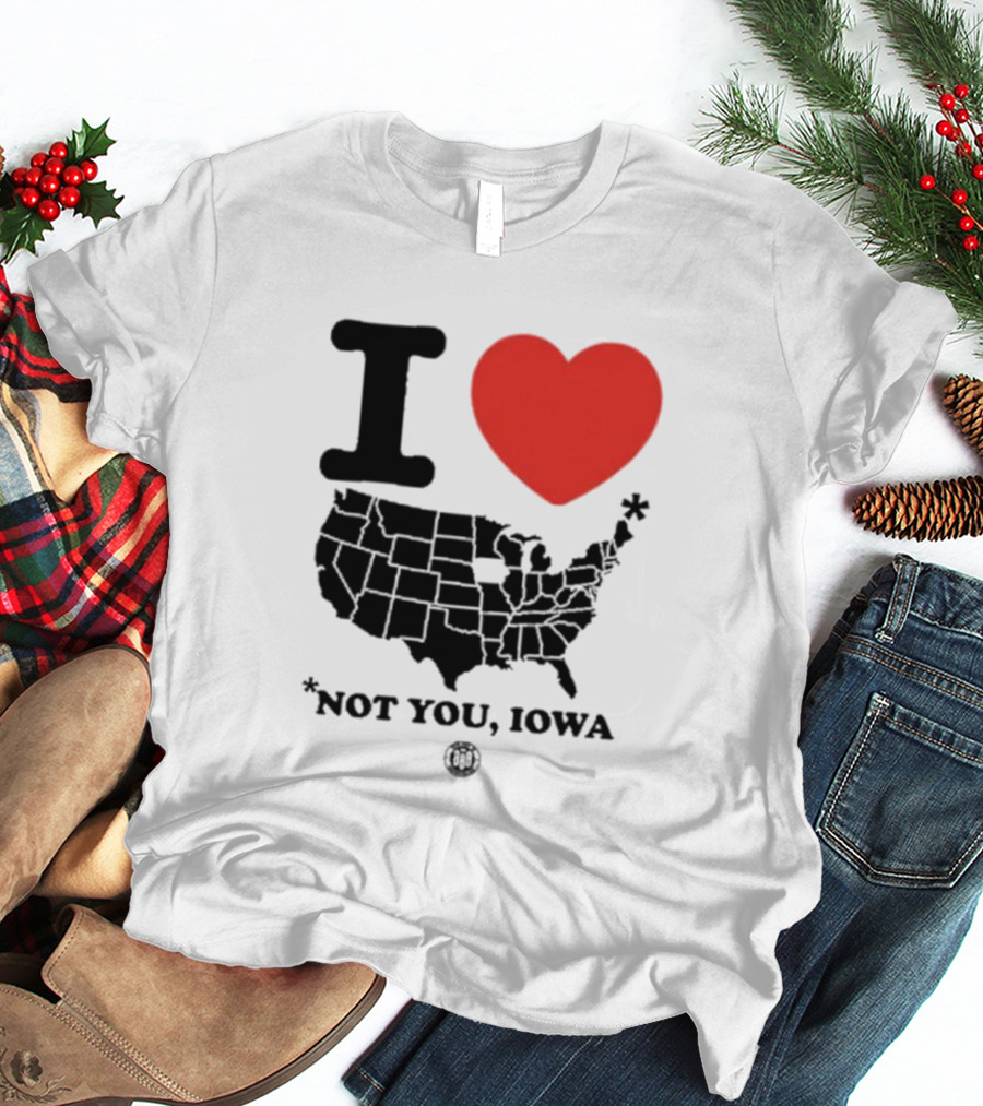 I Heart America Except Iowa Map T-Shirt
