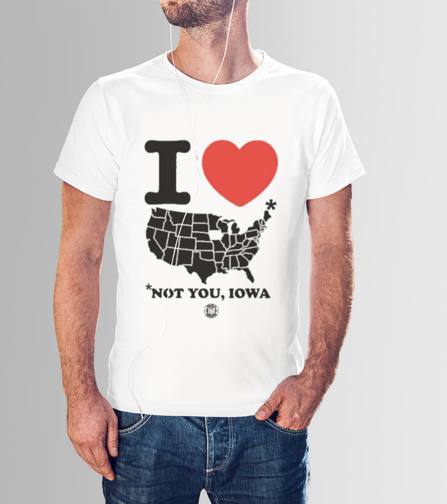 I Heart America Except Iowa Map T-Shirt