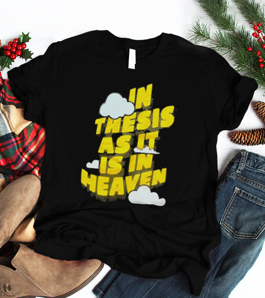 In Thesis As It Is In Heaven Clouds Text Yellow T-Shirt