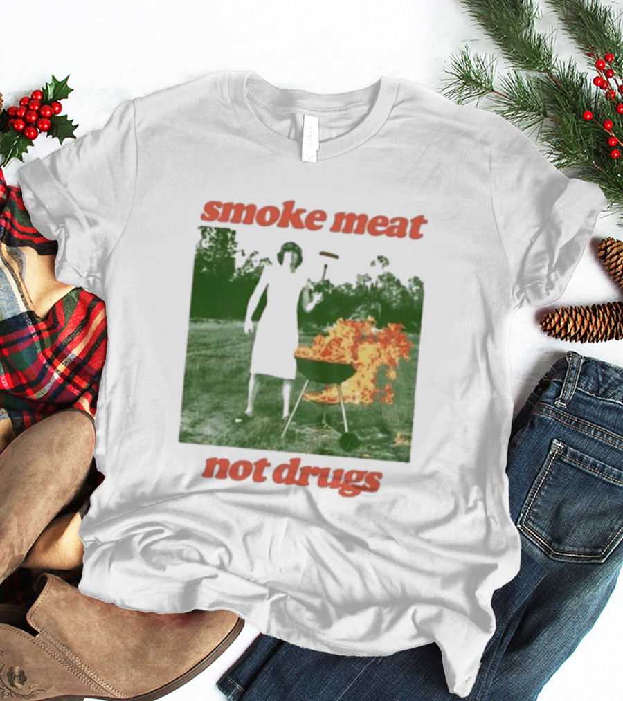 Smoke Meat Not Drugs Grilling Fire Green Scene T-Shirt