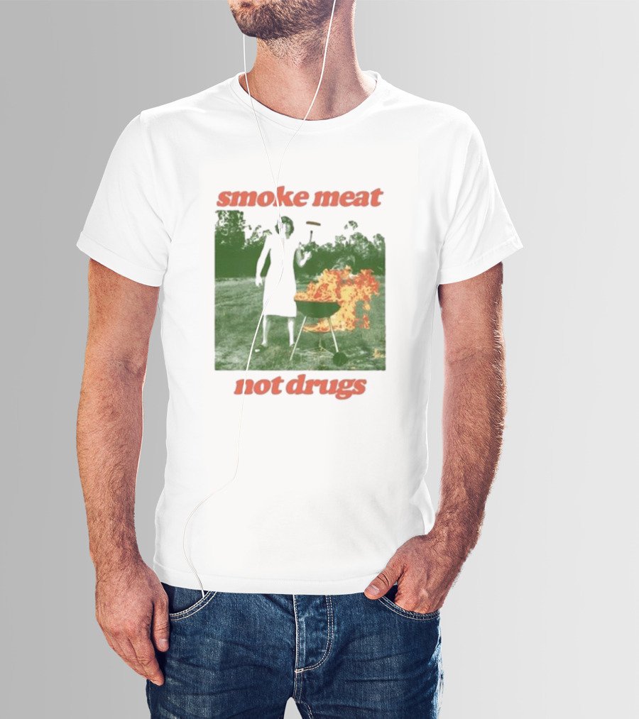 Smoke Meat Not Drugs Grilling Fire Green Scene T-Shirt
