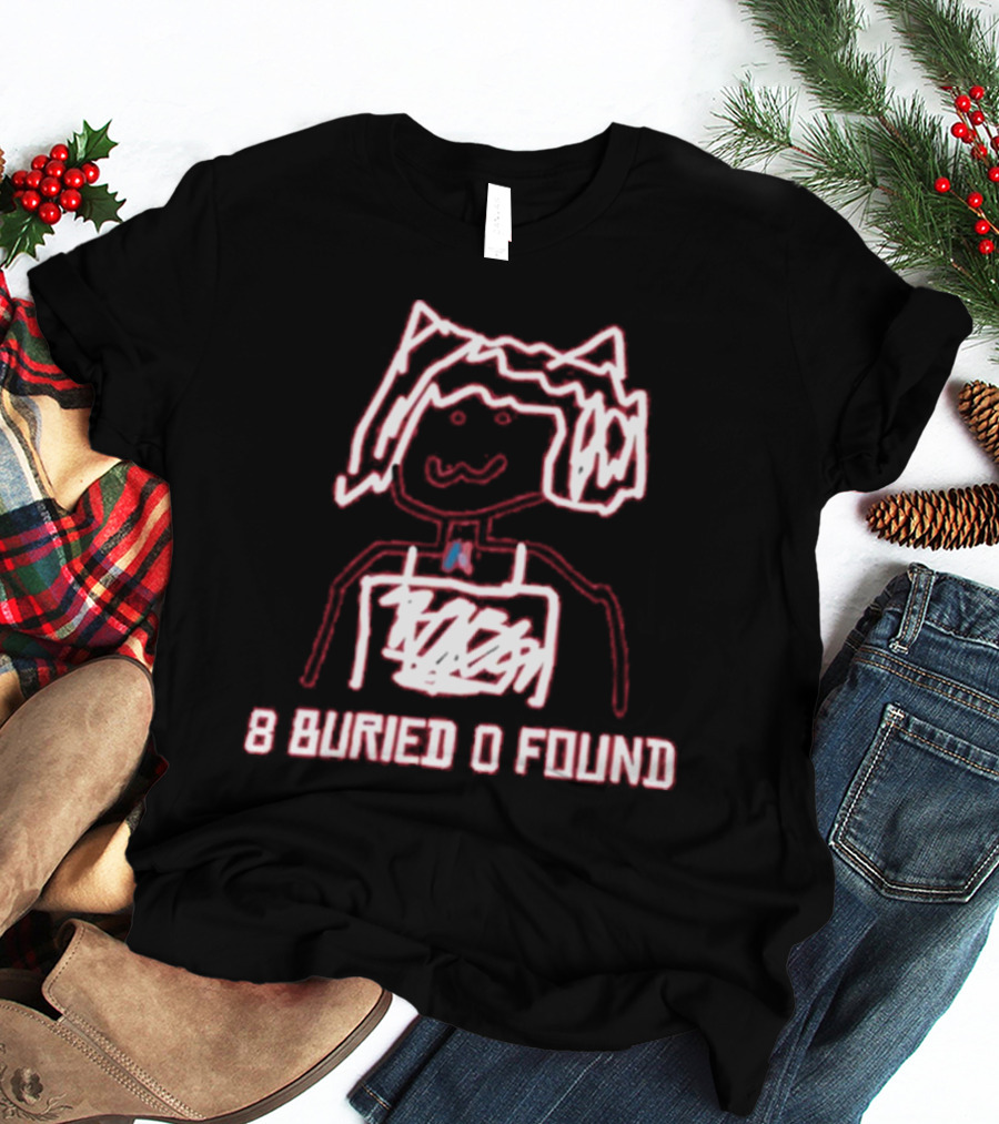 8 Buried 0 Found Doodle Outline Character T-Shirt
