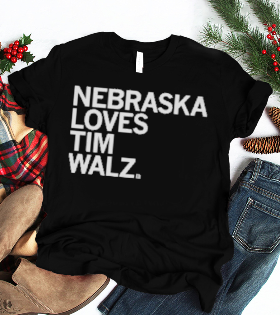 NEBRASKA LOVES TIM WALZ T-Shirt