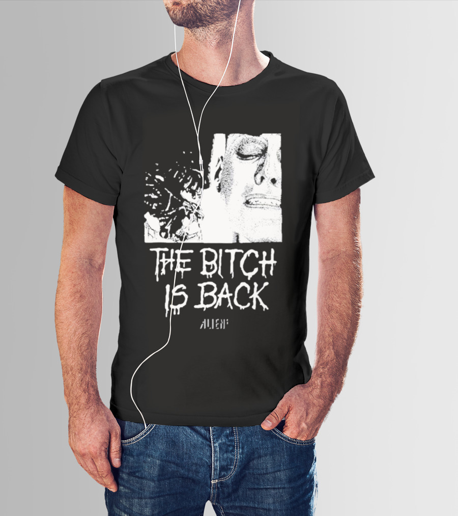 The Bitch Is Back Alien Movie T-Shirt