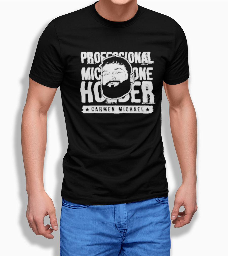 Professional Microphone Holder Carmen Michael T-Shirt