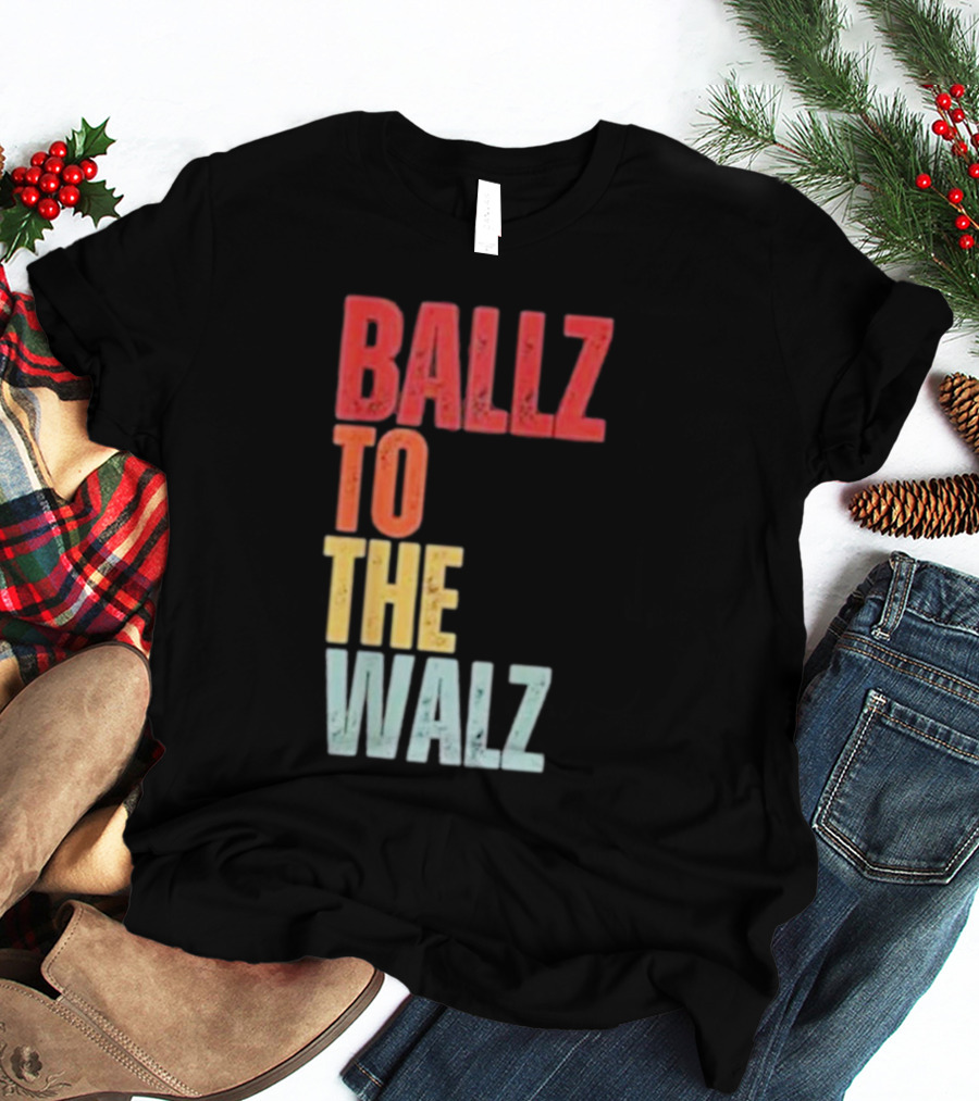 Ballz To The Walz T-Shirt