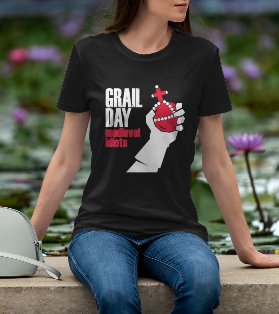 Grail Day Medieval Idiots T-Shirt