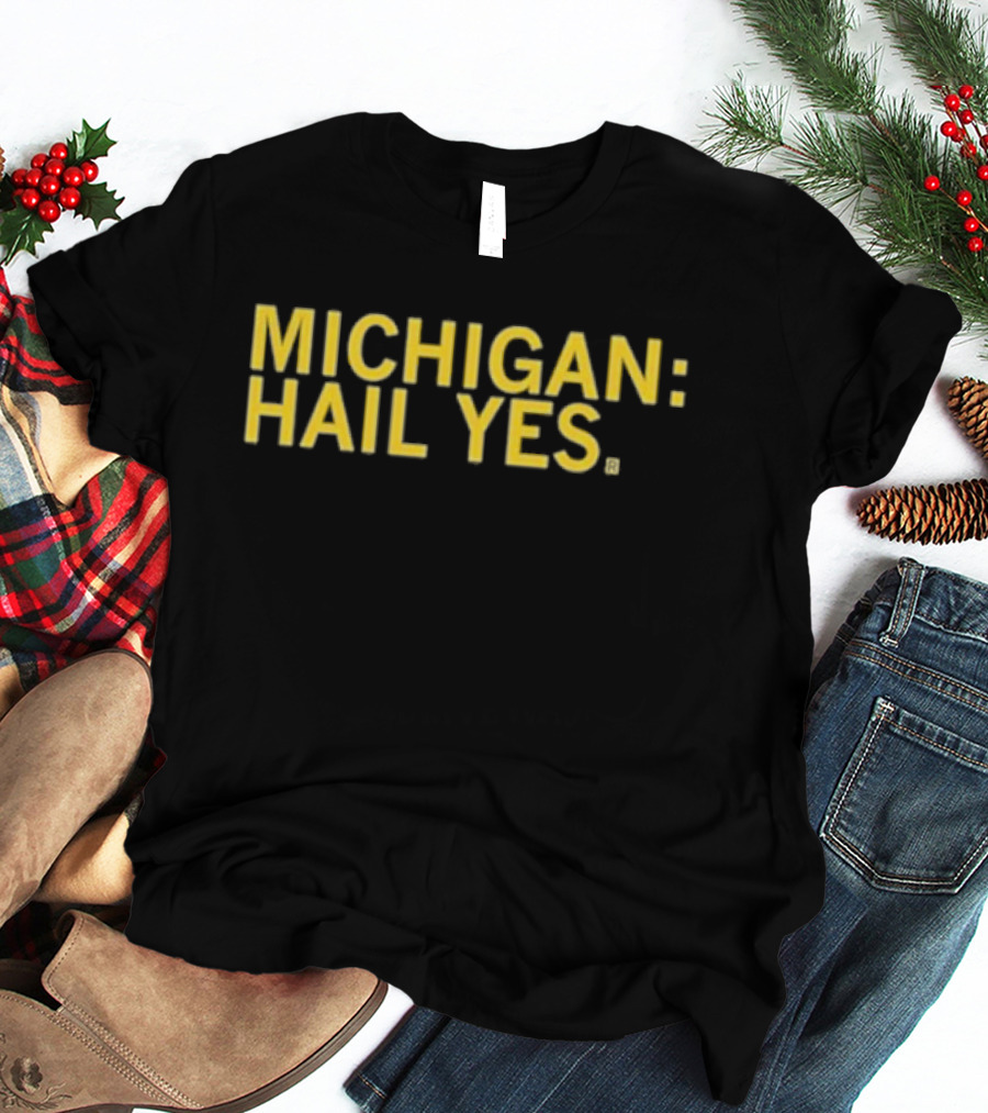 Michigan: Hail Yes T-Shirt