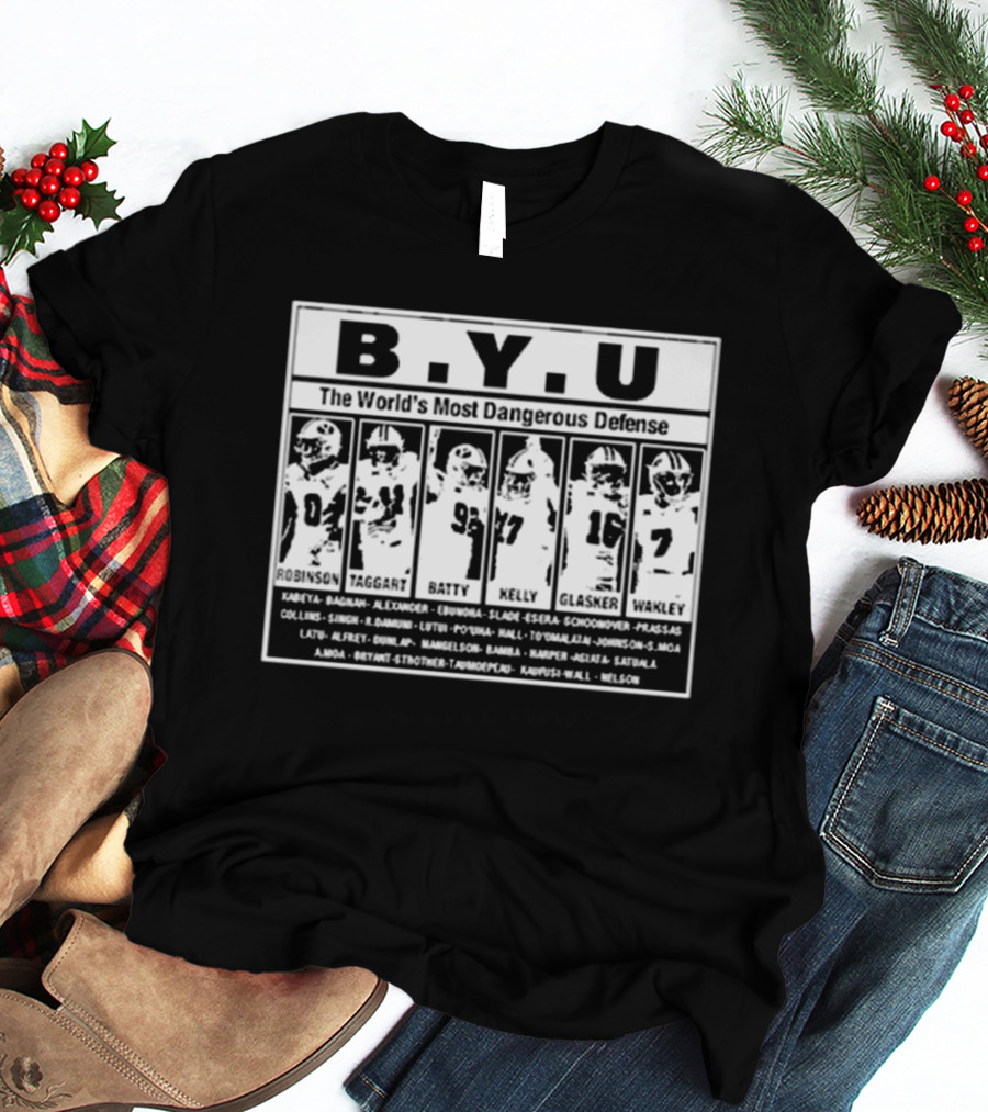B.Y.U The World’s Most Dangerous Defense Robinson Taggart Batty Kelly Glasker Wakley Football Team T-Shirt