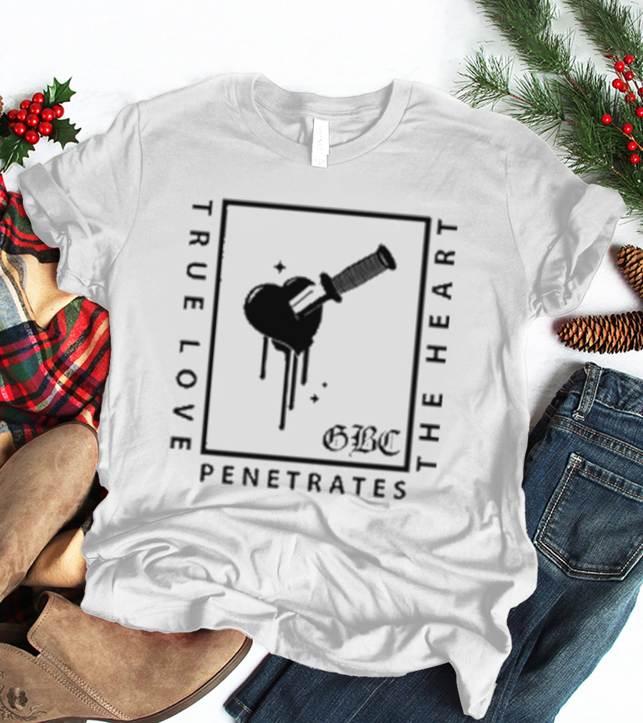 True Love Penetrates The Heart GBC Dripping Heart With Sword T-Shirt