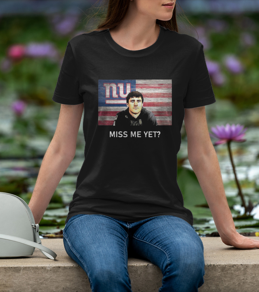 Miss Me Yet New York Giants NFL Daniel Jones T-Shirt