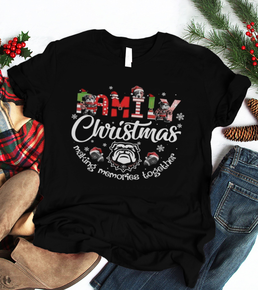 Family Christmas Making Memories Together Georgia Bulldogs T-Shirt