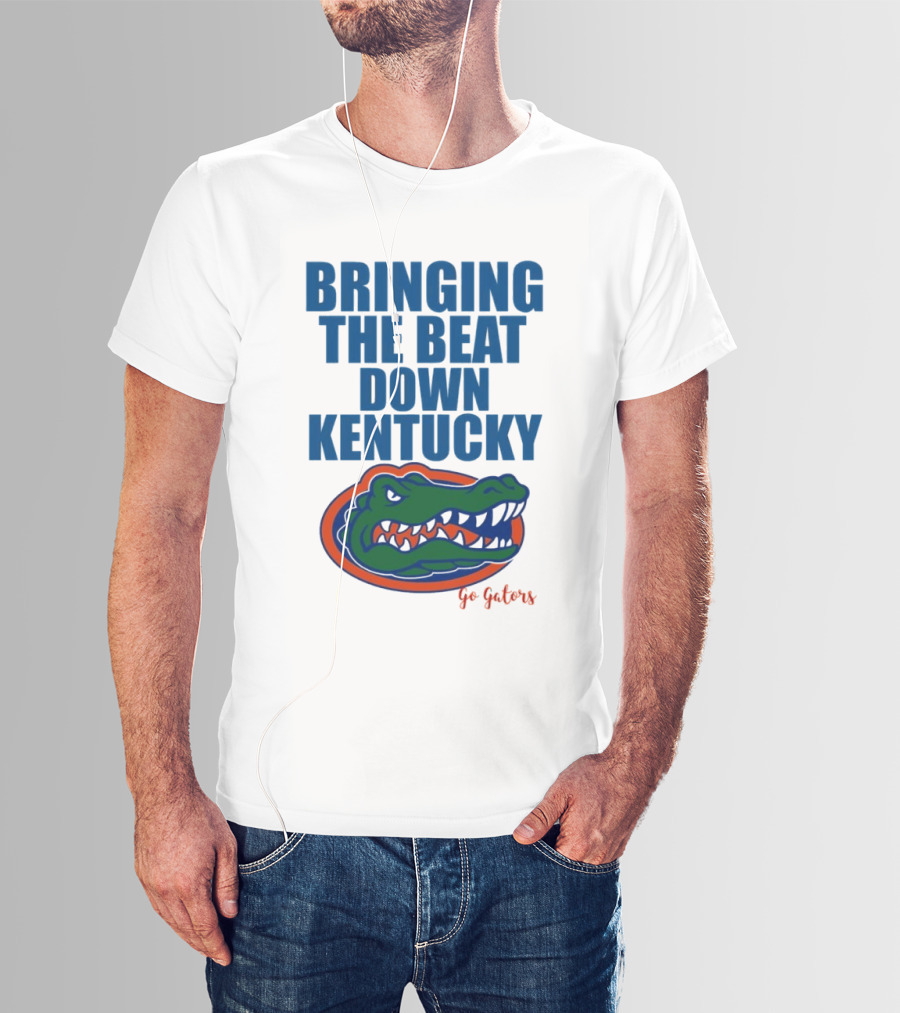 Bringing The Beat Down Kentucky Florida Gators Go Gators T-Shirt