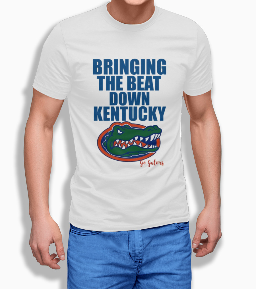 Bringing The Beat Down Kentucky Florida Gators Go Gators T-Shirt