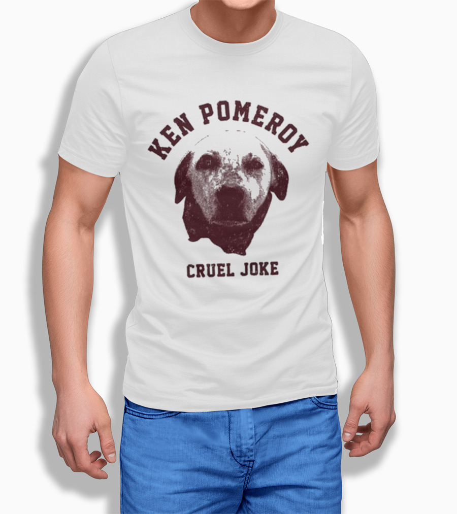 Ken Pomeroy Cruel Joke Dog Face Design T-Shirt