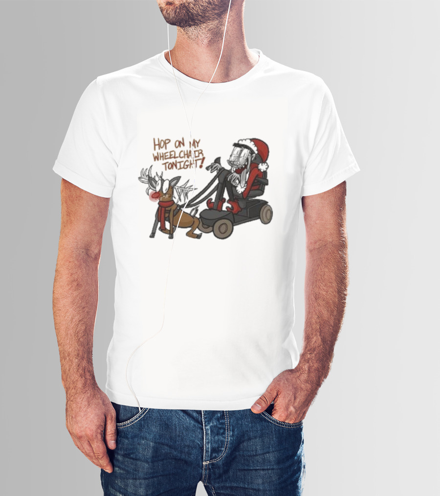 Hop On My Wheelchair Tonight Ricky Berwick Dog Winter Outfit T-Shirt