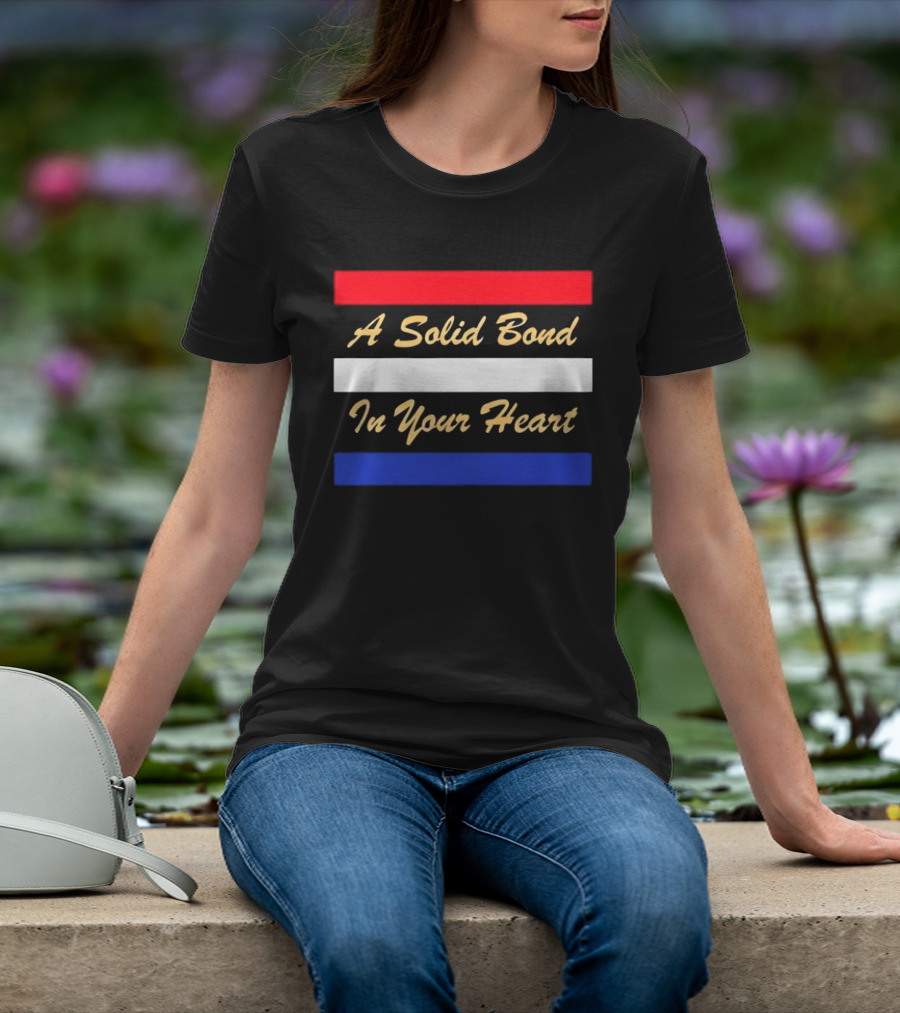 A Solid Bond In Your Heart Red White Blue Stripes T-Shirt