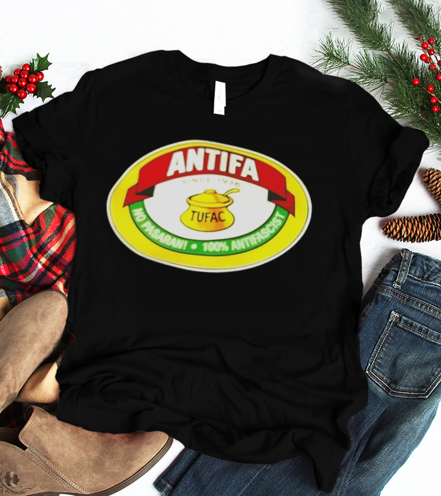 ANTIFA Since 1930 TUFAC No Pasaran 100% Antifascist T-Shirt