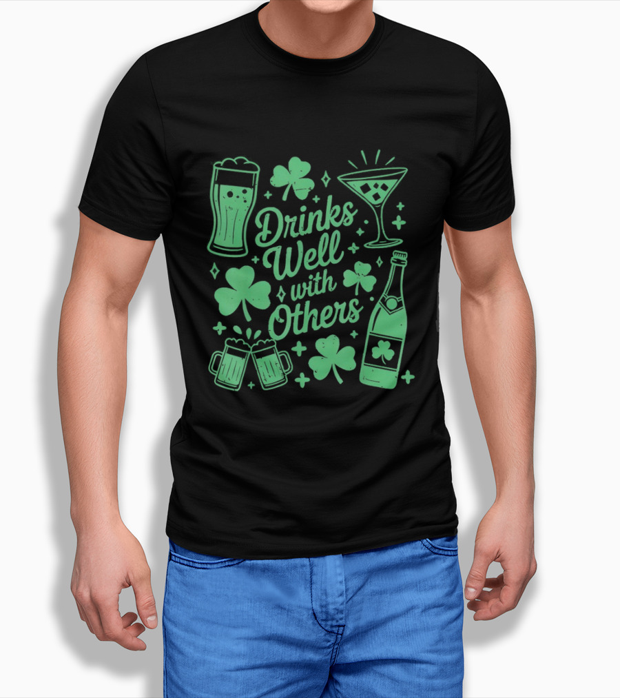 Drinks Well With Others St Patrick's Day Irish Drinking Clover Beer Cocktail T-Shirt
