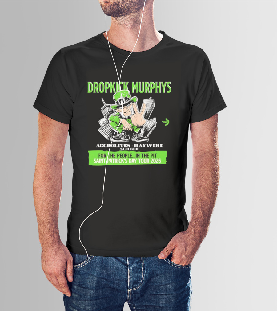 Dropkick Murphys Aggrolites Haywire Slugger People Pit Saint Patrick's Day Tour 2026 T-Shirt