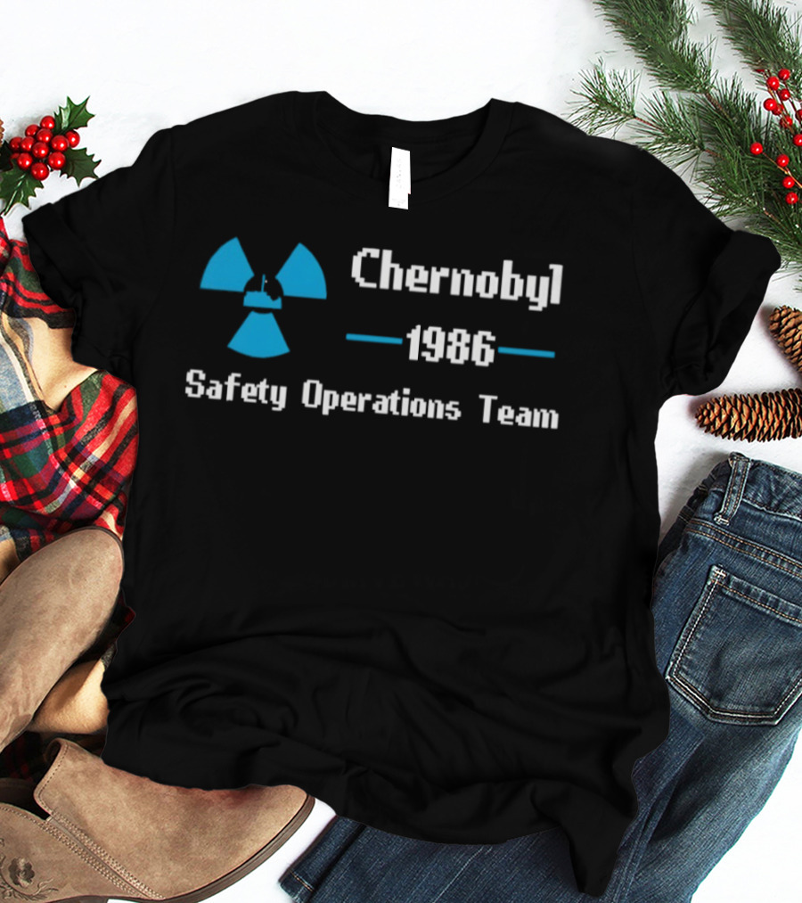 Chernobyl 1986 Safety Operations Team Nuclear T-Shirt
