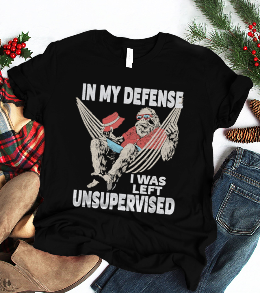 Bigfoot Relaxing In Hammock In My Defense I Was Left Unsupervised T-Shirt