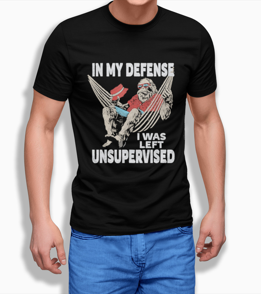 Bigfoot Relaxing In Hammock In My Defense I Was Left Unsupervised T-Shirt