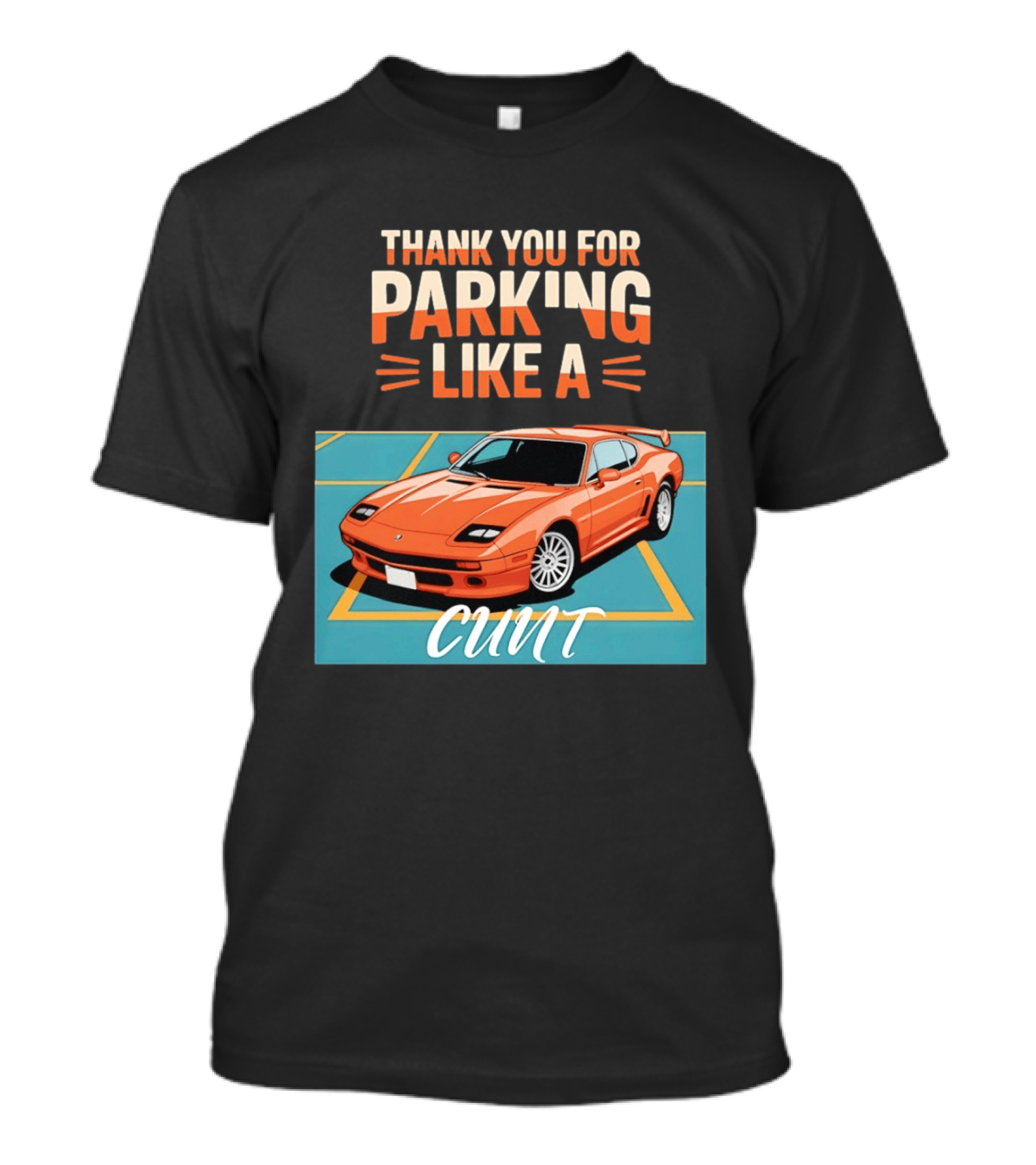 Thank You For Parking Like A Cunt De Tomaso Pantera Car T-Shirt