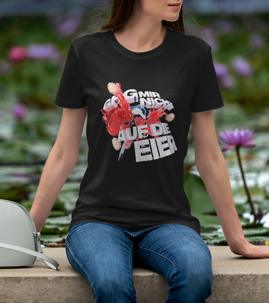 Geh Mir Nicht Mehr Auf Die Eier Spruch Mit Zerschlagenem Ei Und Roter Farbe T-Shirt