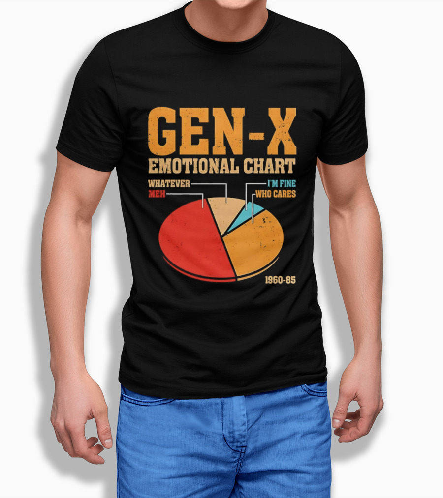 Gen X Emotional Chart Whatever Meh I'm Fine Who Cares 1960 85 T-Shirt