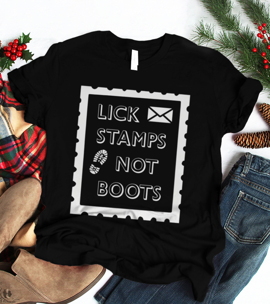 Lick Stamps Not Boots Postal Stamp Footprint T-Shirt